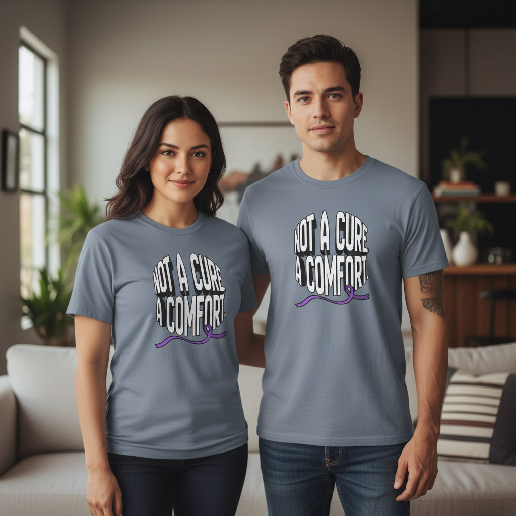 Not a Cure, a Comfort Garment-Dyed T-Shirt