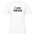 i am MOM Power Statement T-Shirt