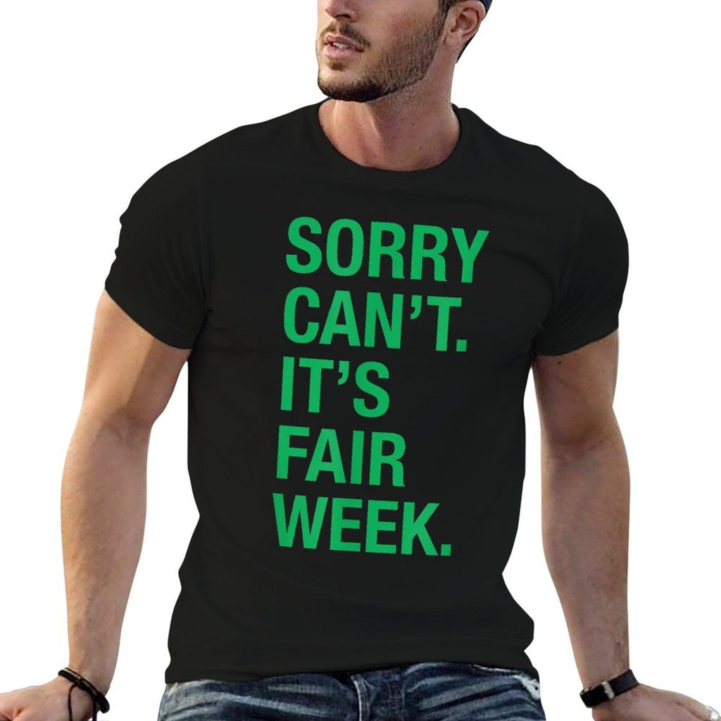 Sorry Cant Its Fair Week Funny County Fair Gift Grn  Graphic-printed T-Shirt