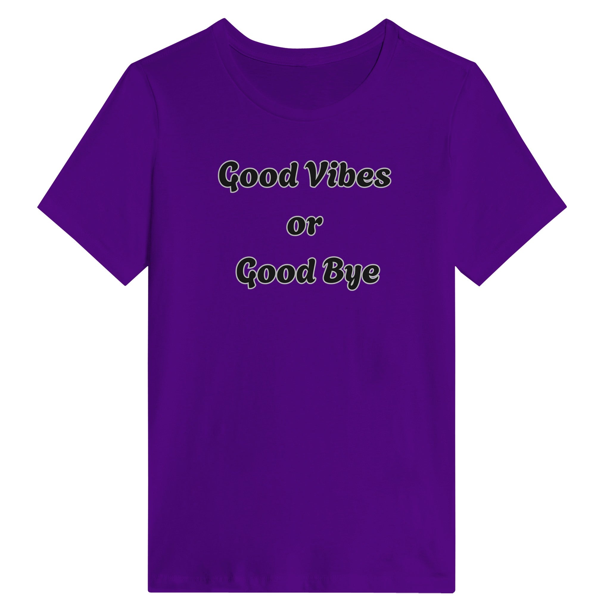 Good Vibes Or Good Bye T-Shirt