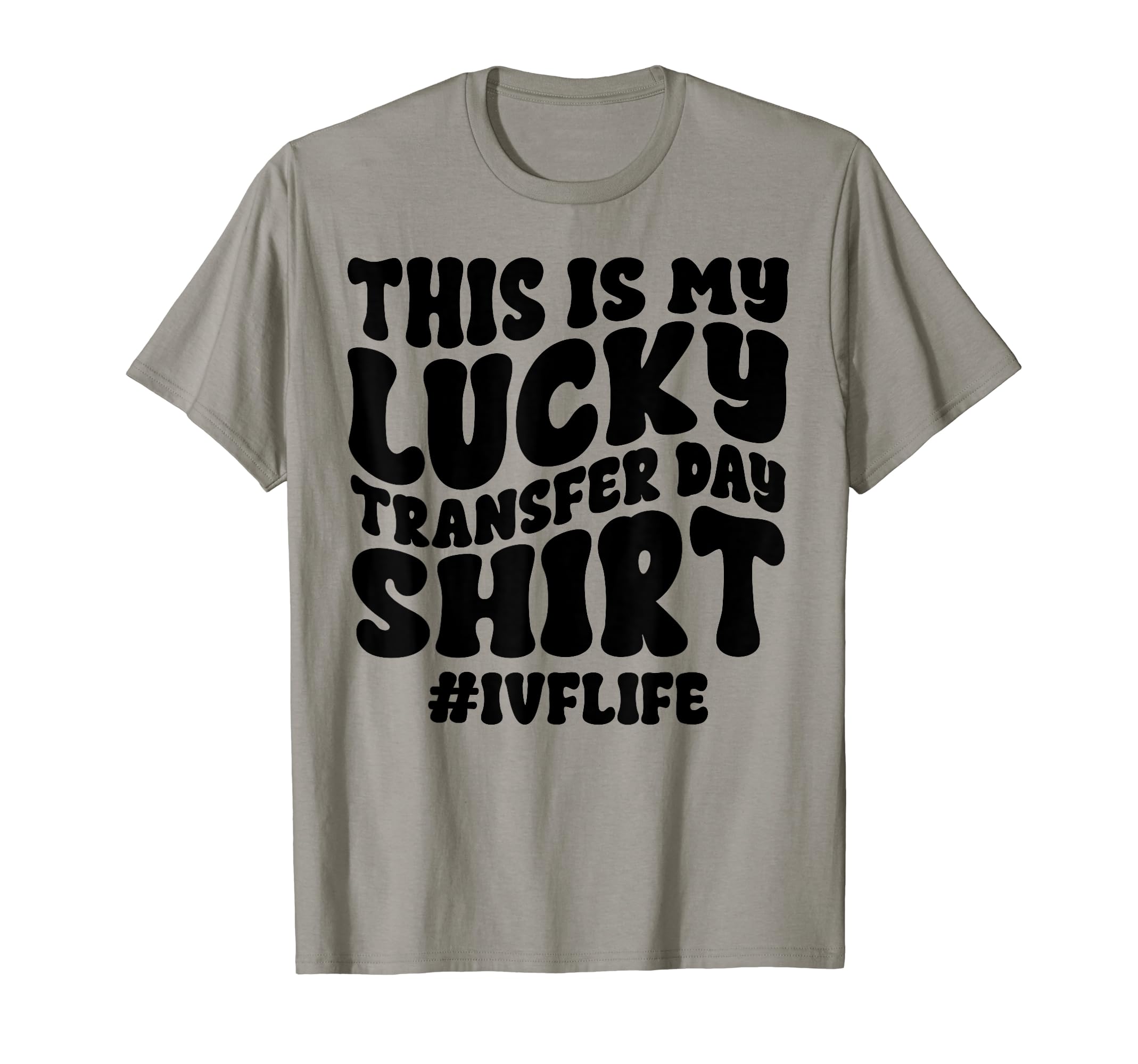 Lucky Transfer Day Ivf Infertility T-Shirt - Aesthetic Graphic Unisex