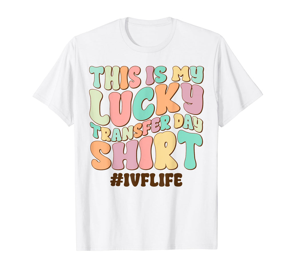Lucky Transfer Day Ivf Infertility T-Shirt - Fun Novelty Design Men Women