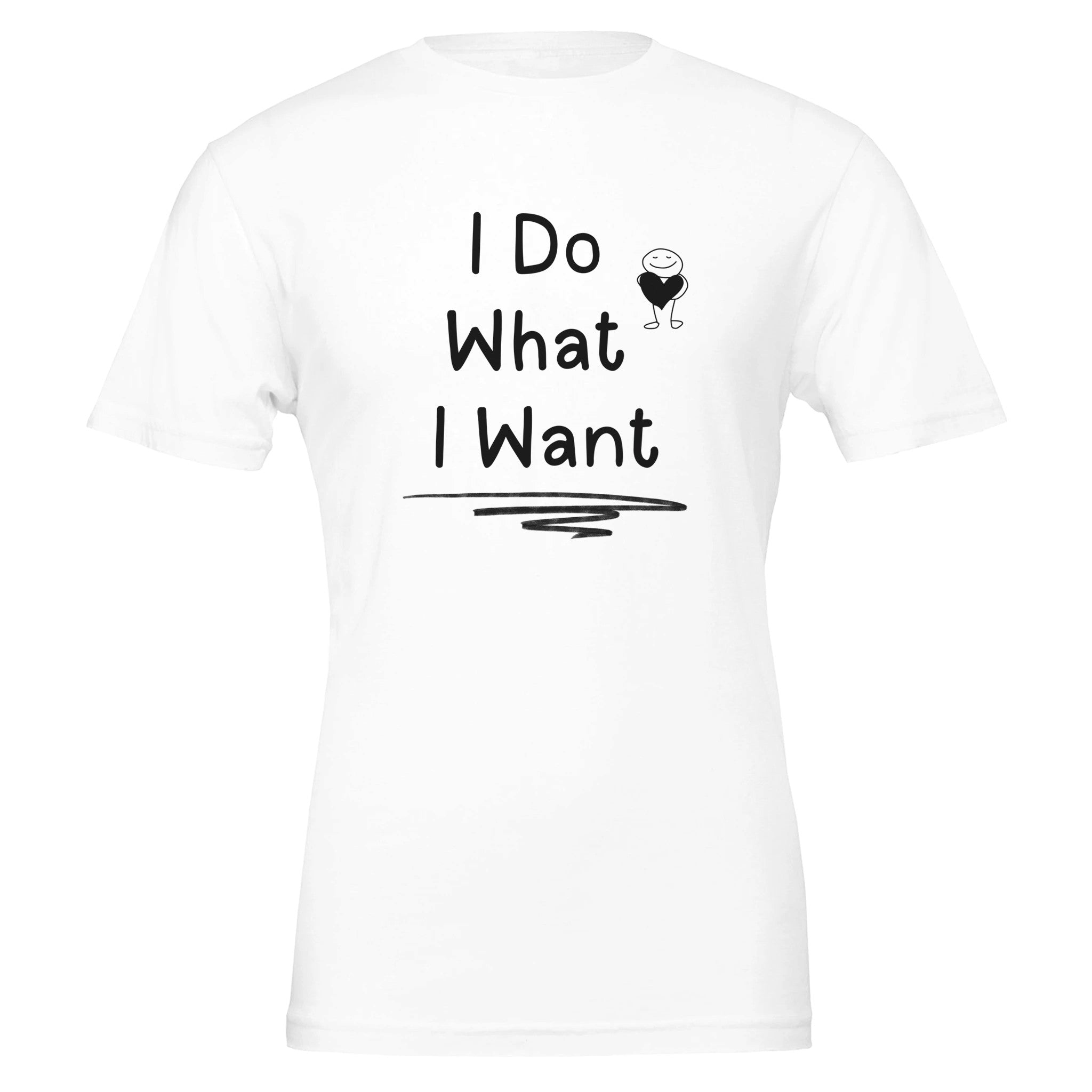 I Do What I Want Statement T-Shirt