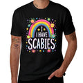 I Have Scabies Funny Retro Offensive Inappropriate Meme  Slim-fit Cut T-Shirt