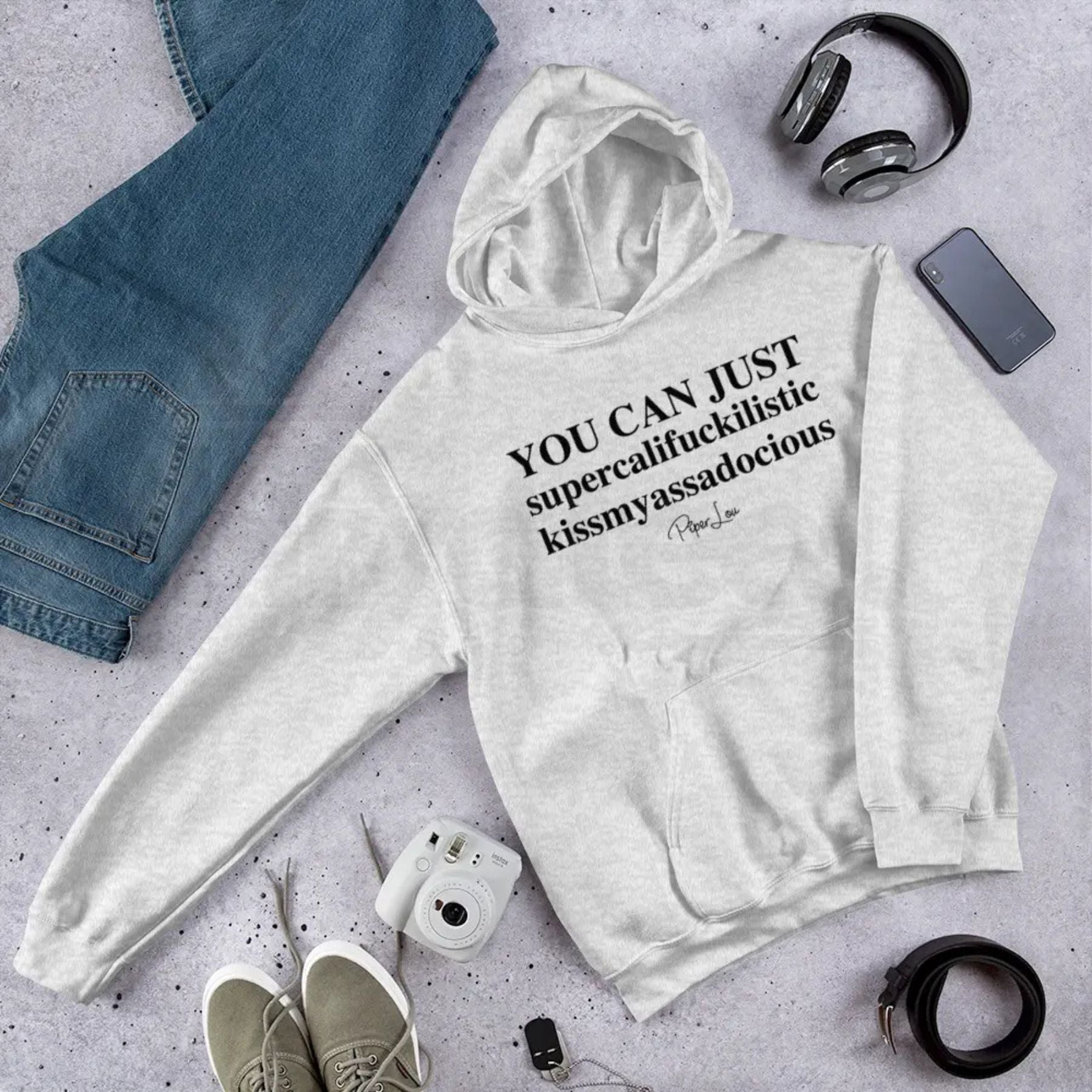 "You Can Just Supercalifuckalistic" Graphic Hoodie