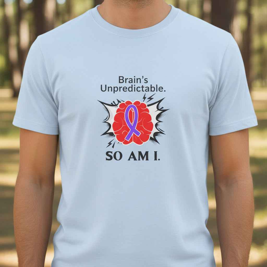 Brain’s Unpredictable. So Am I. – Epilepsy Awareness Tee