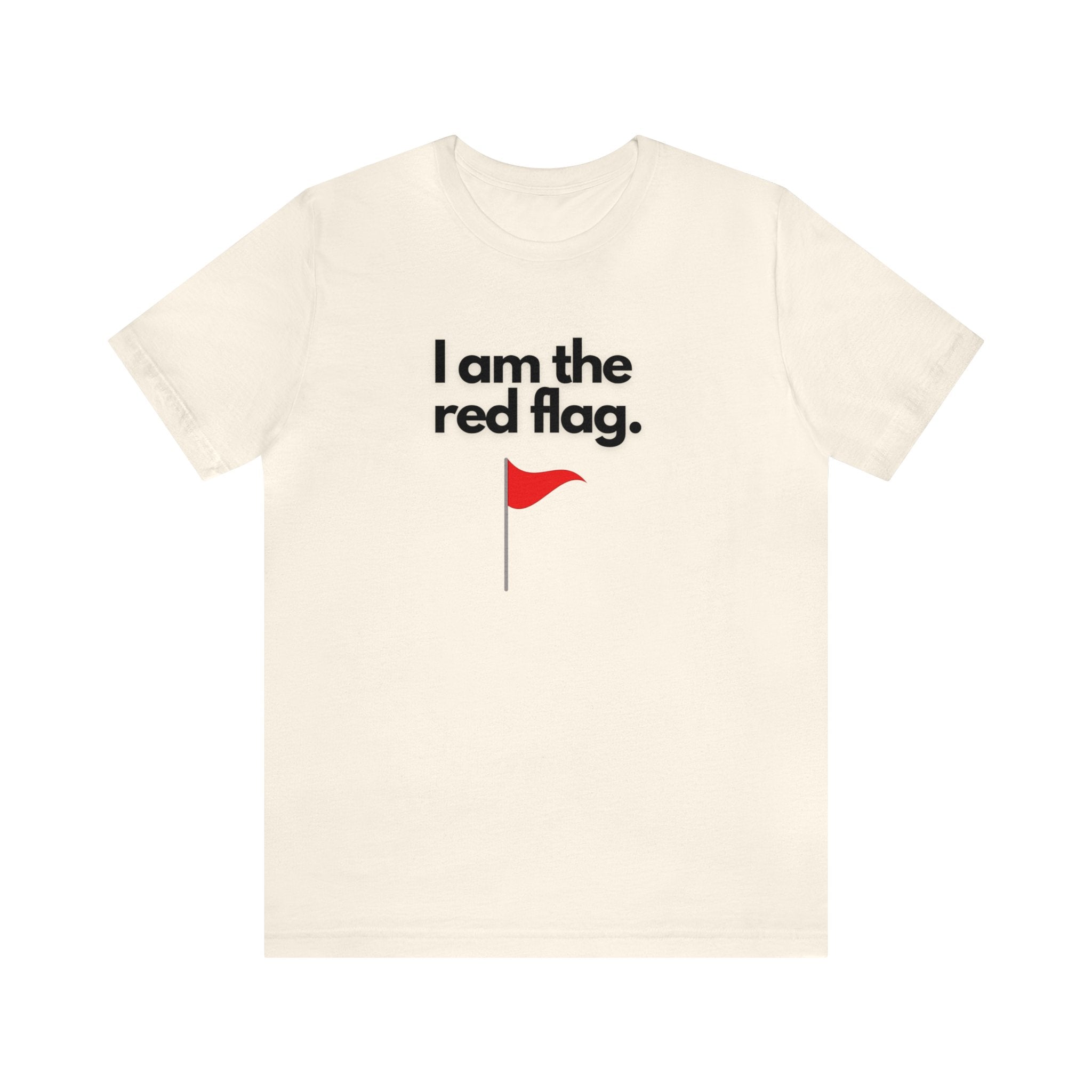 I am the red flag Short Sleeve Tee