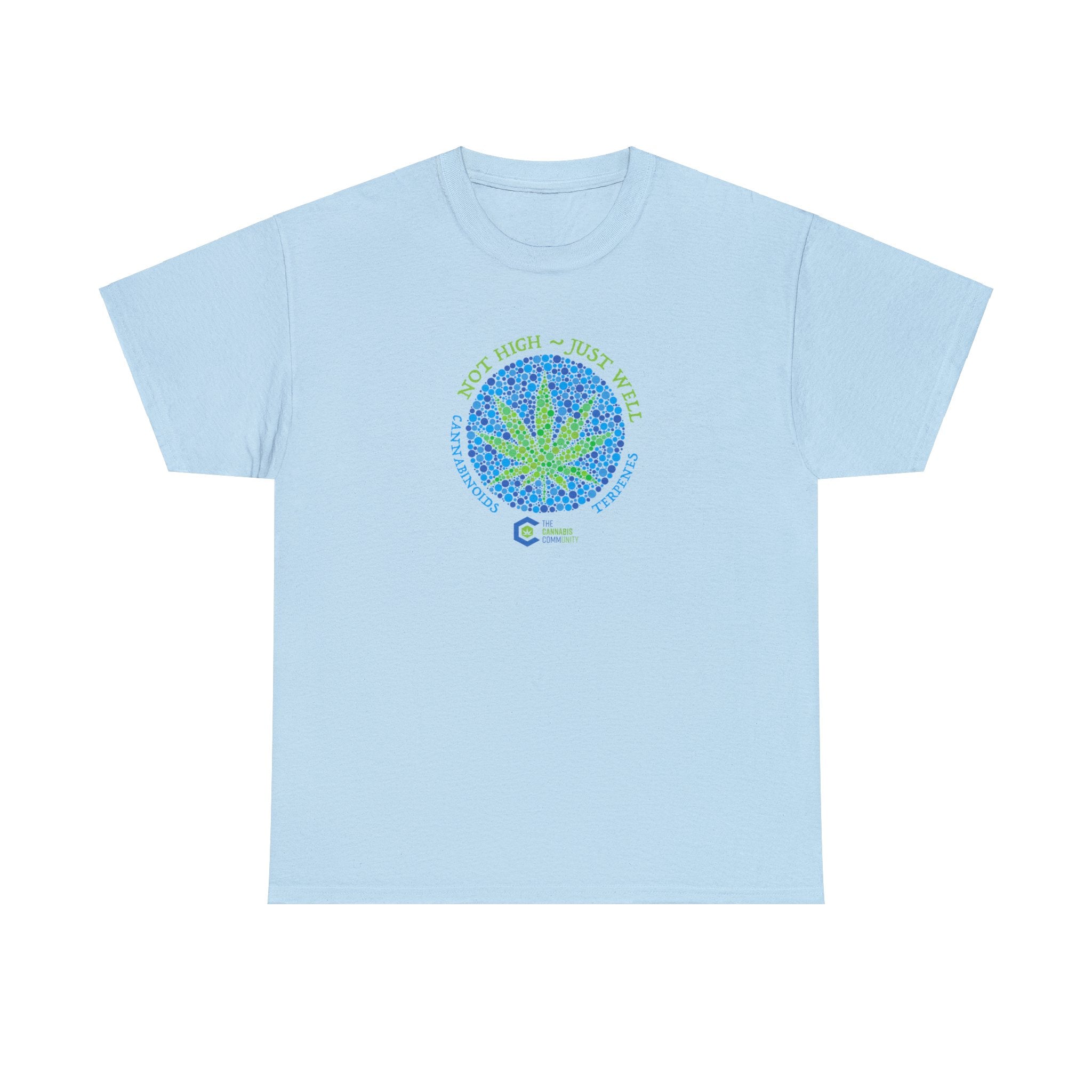 Not High, Just Well T-Shirt