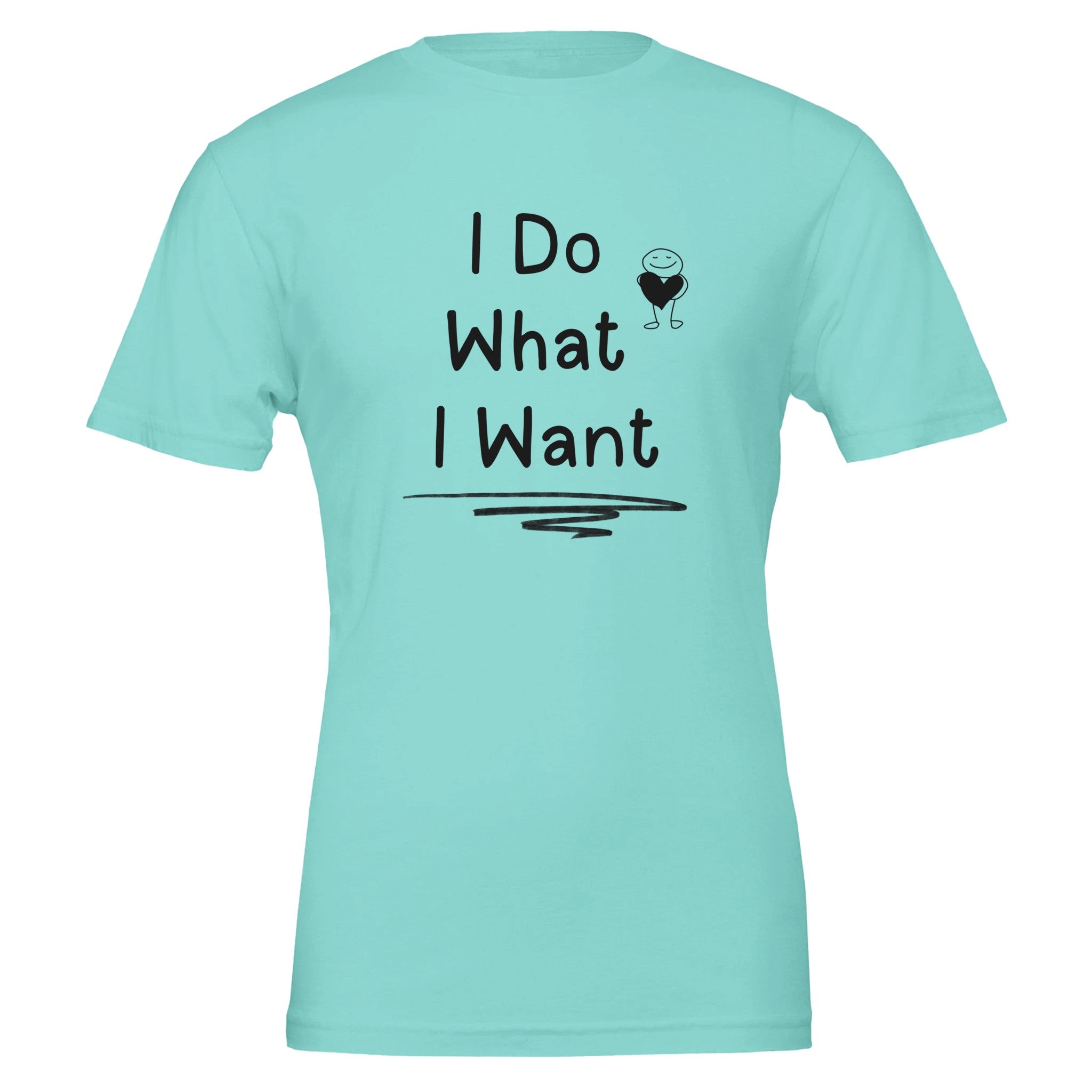 I Do What I Want Statement T-Shirt