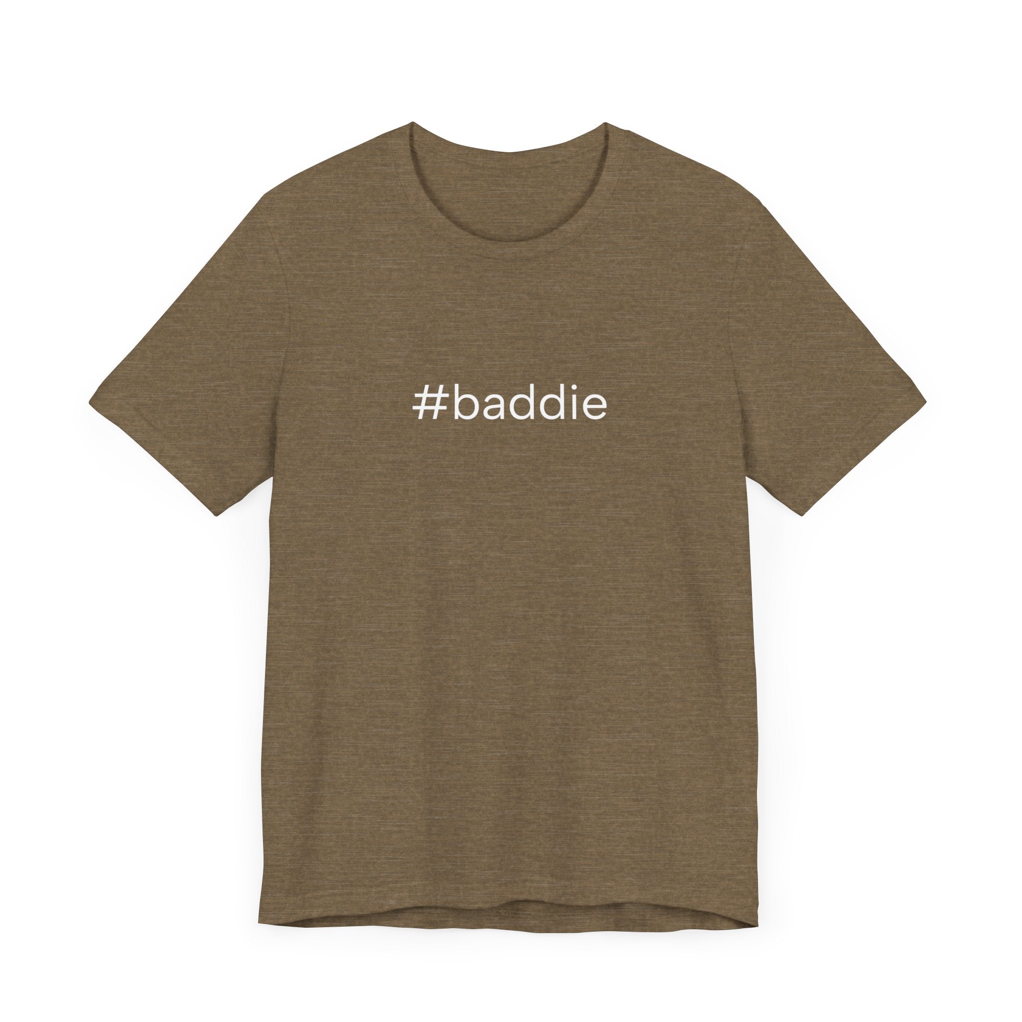 #baddie Unisex High End Cotton Short Sleeve Tee