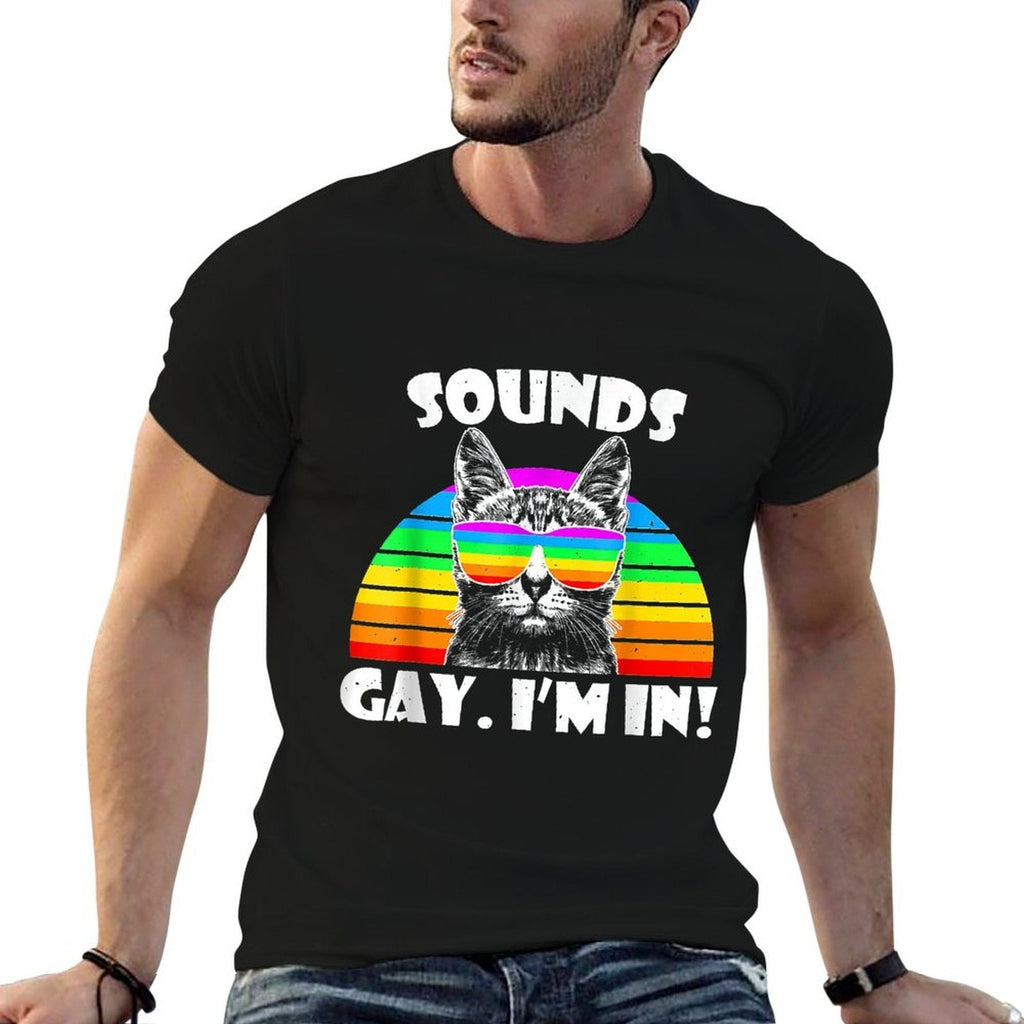 Sounds Gay Im In Rainbow Cat Gay Pride for Men Women Kids  High-quality Stitching T-Shirt