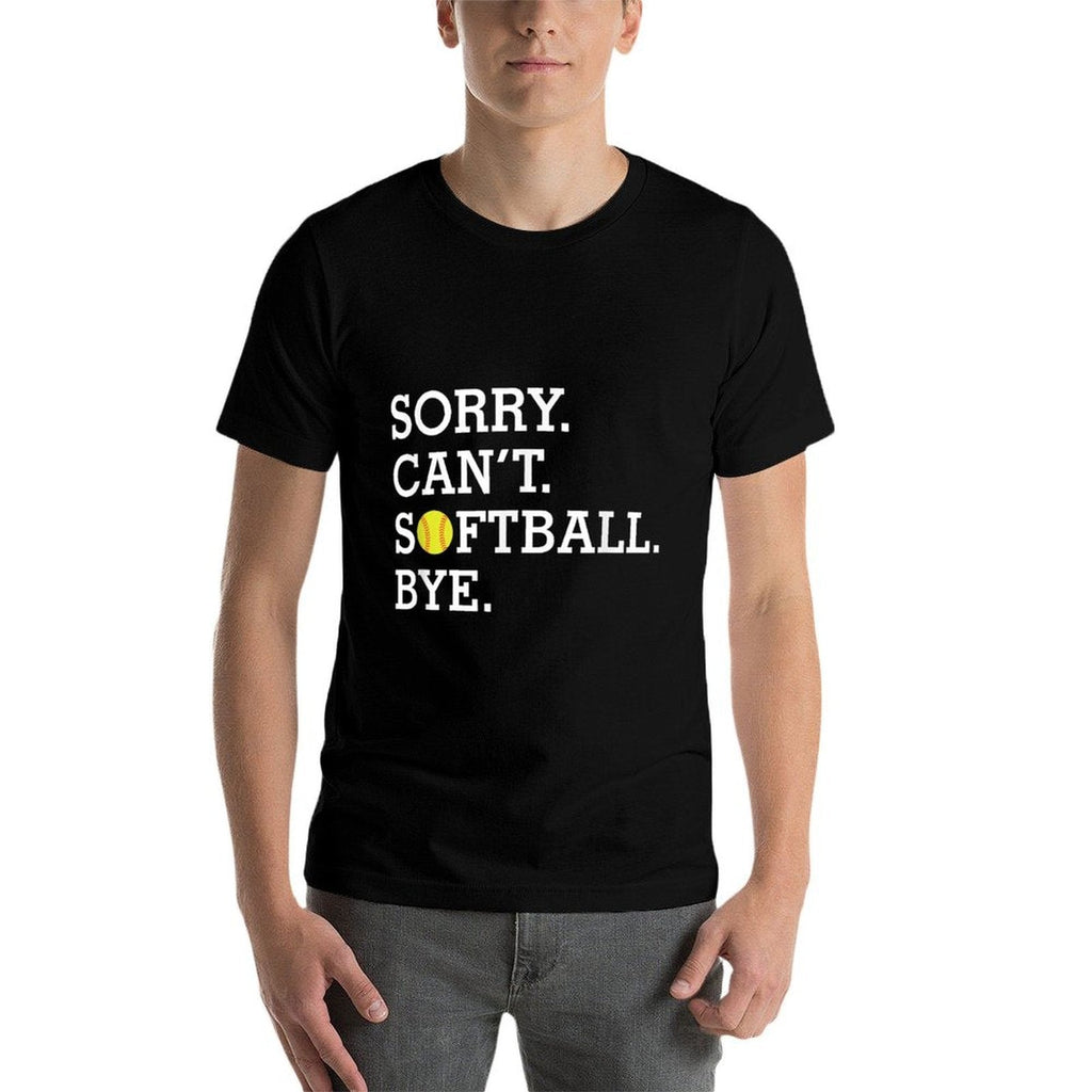 Sorry Cant Softball Bye Funny Girls Womens Softball  Wrinkle-resistant T-Shirt