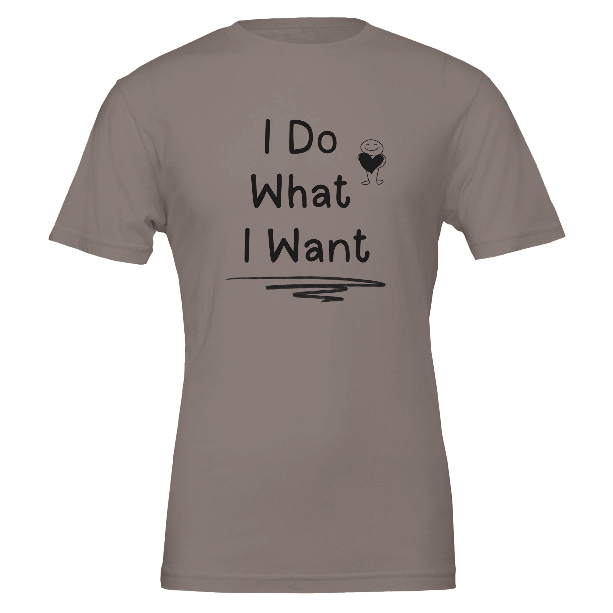 I Do What I Want Statement T-Shirt