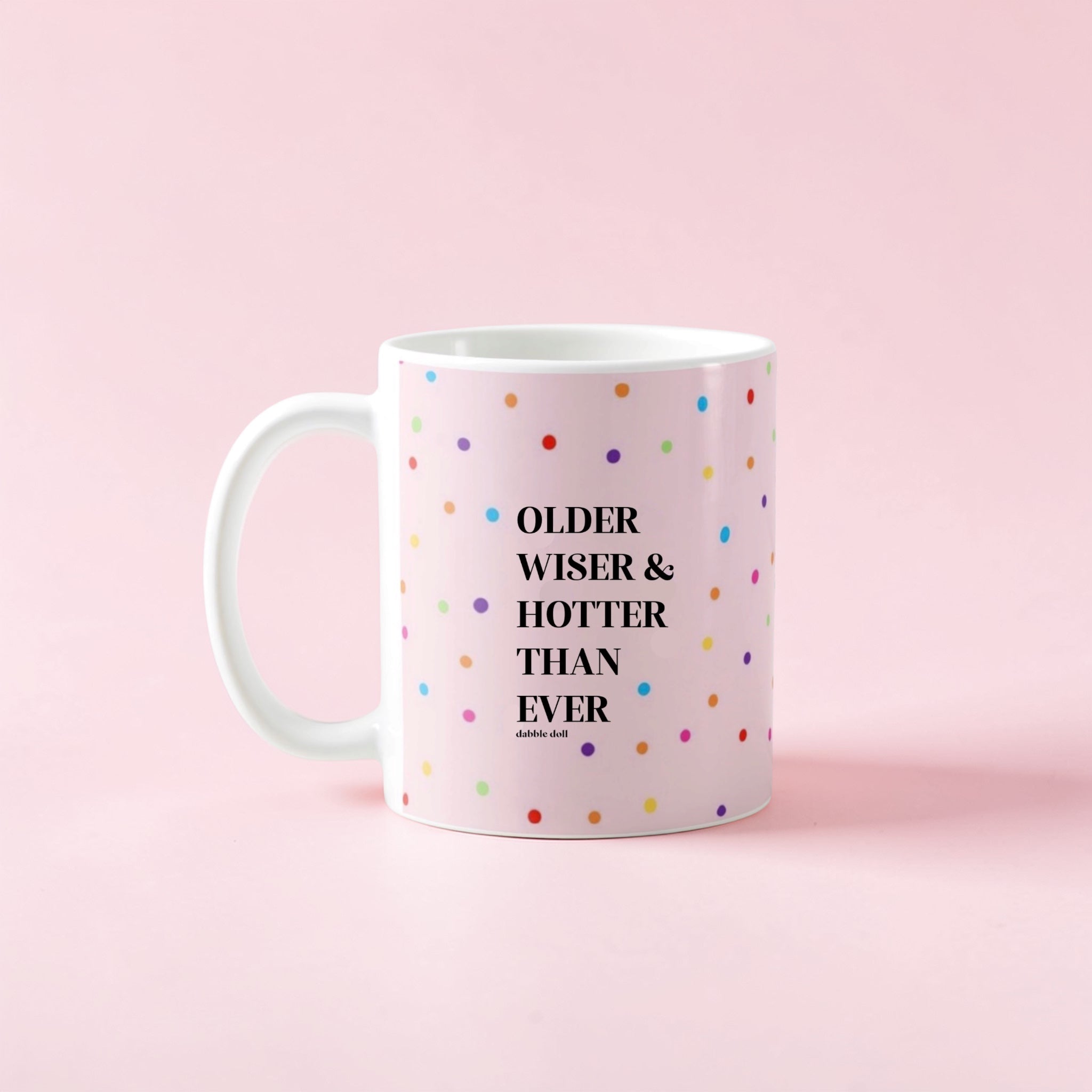 Older Wiser Hotter Mug
