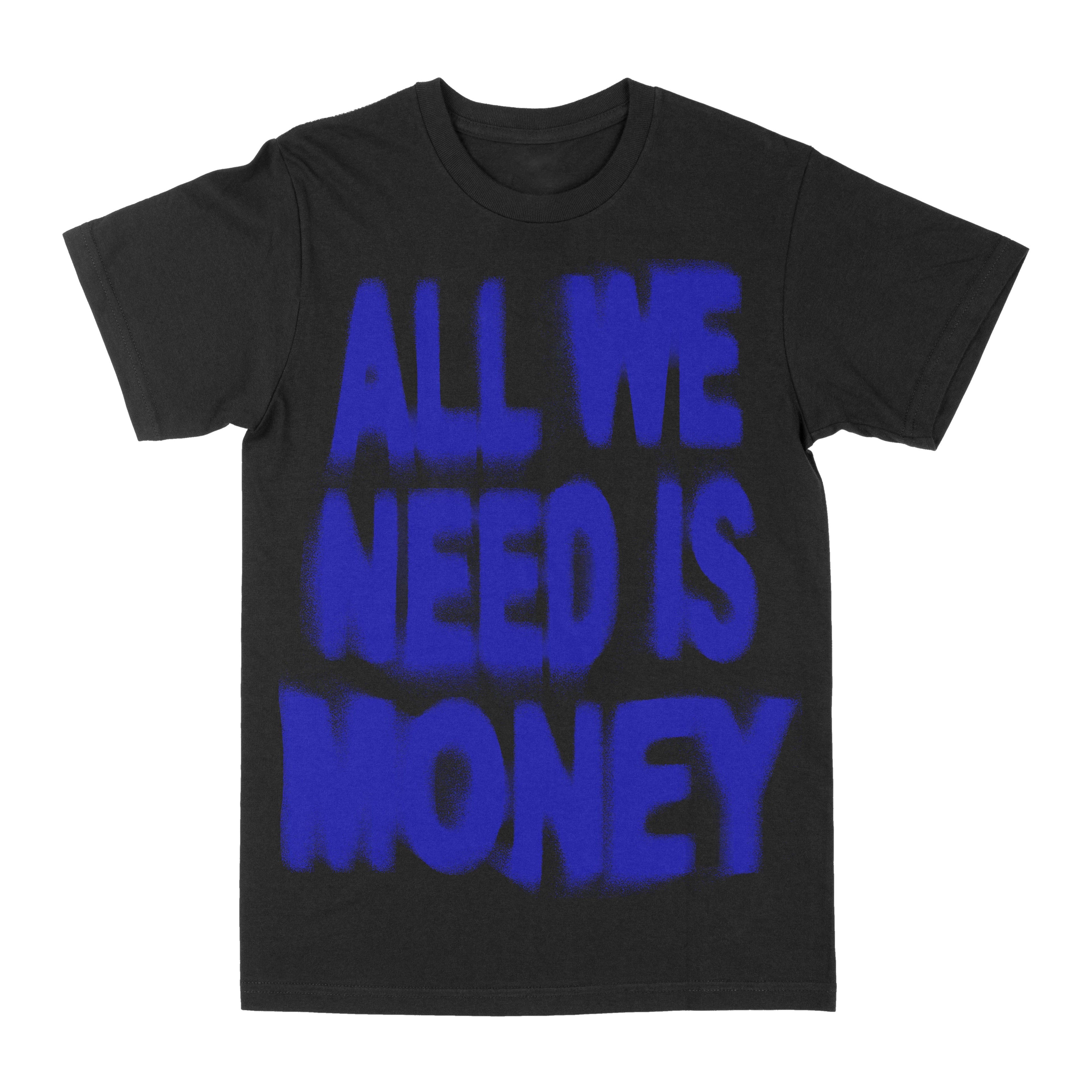 All We Need Is Money Graphic Tee