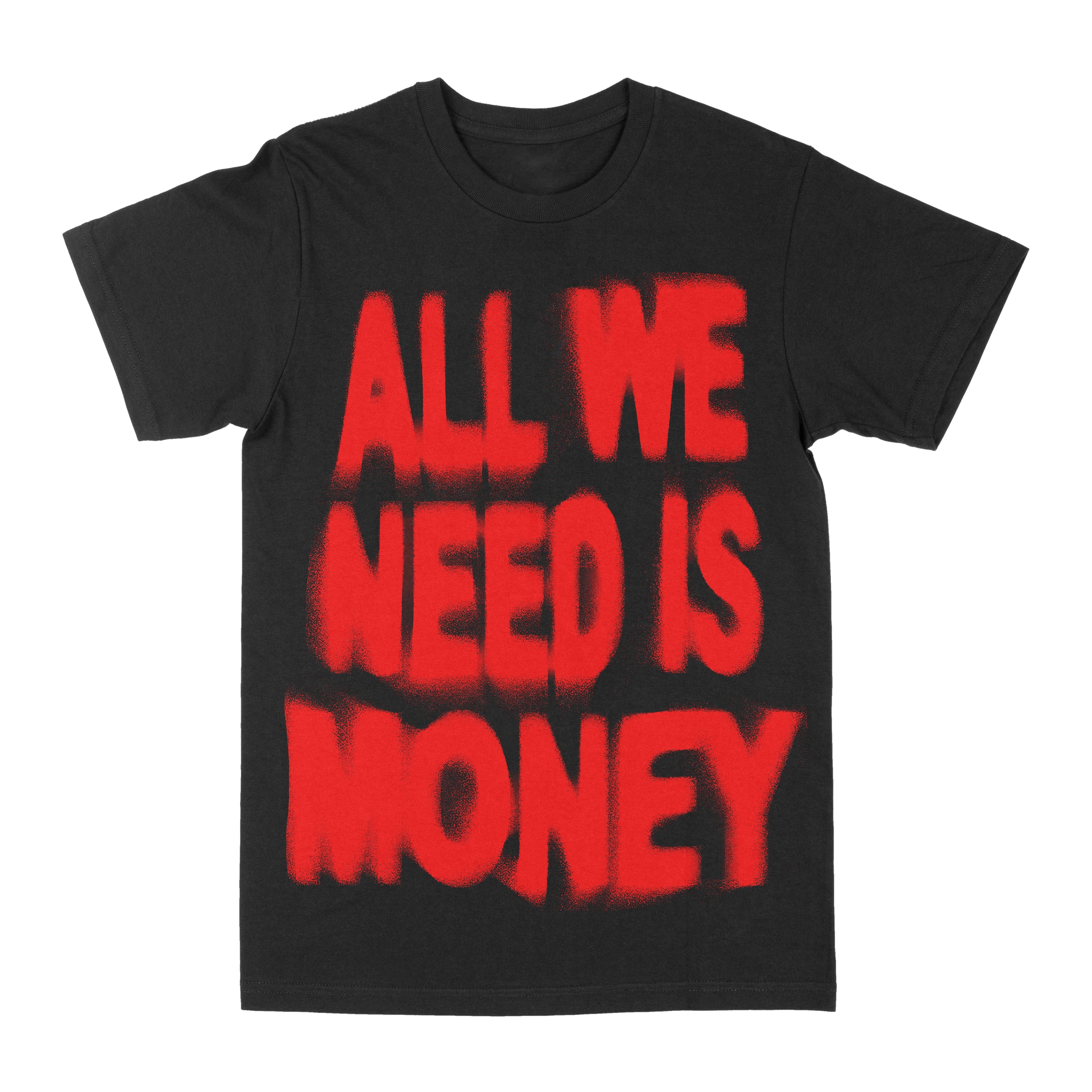 All We Need Is Money Graphic Tee