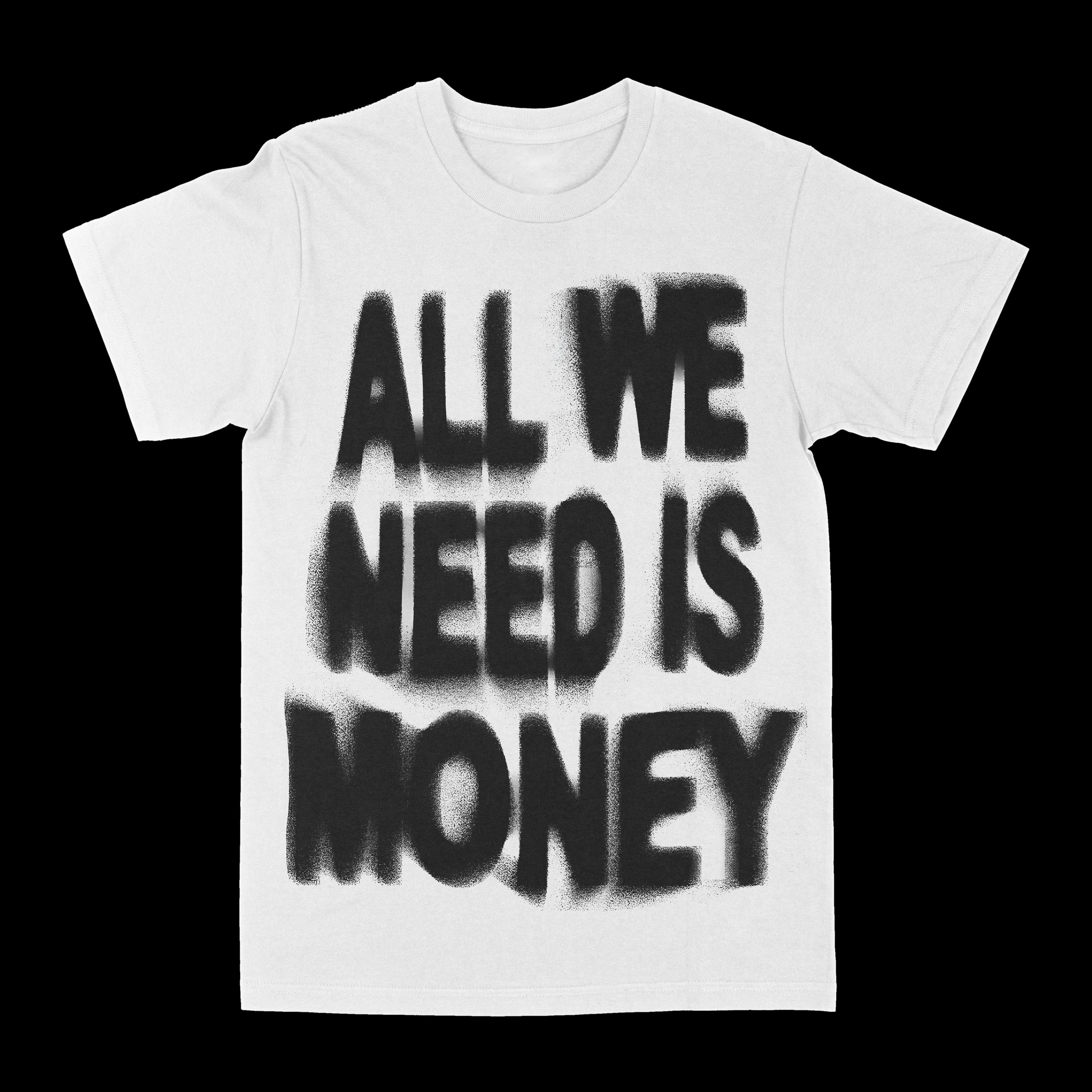 All We Need Is Money Graphic Tee
