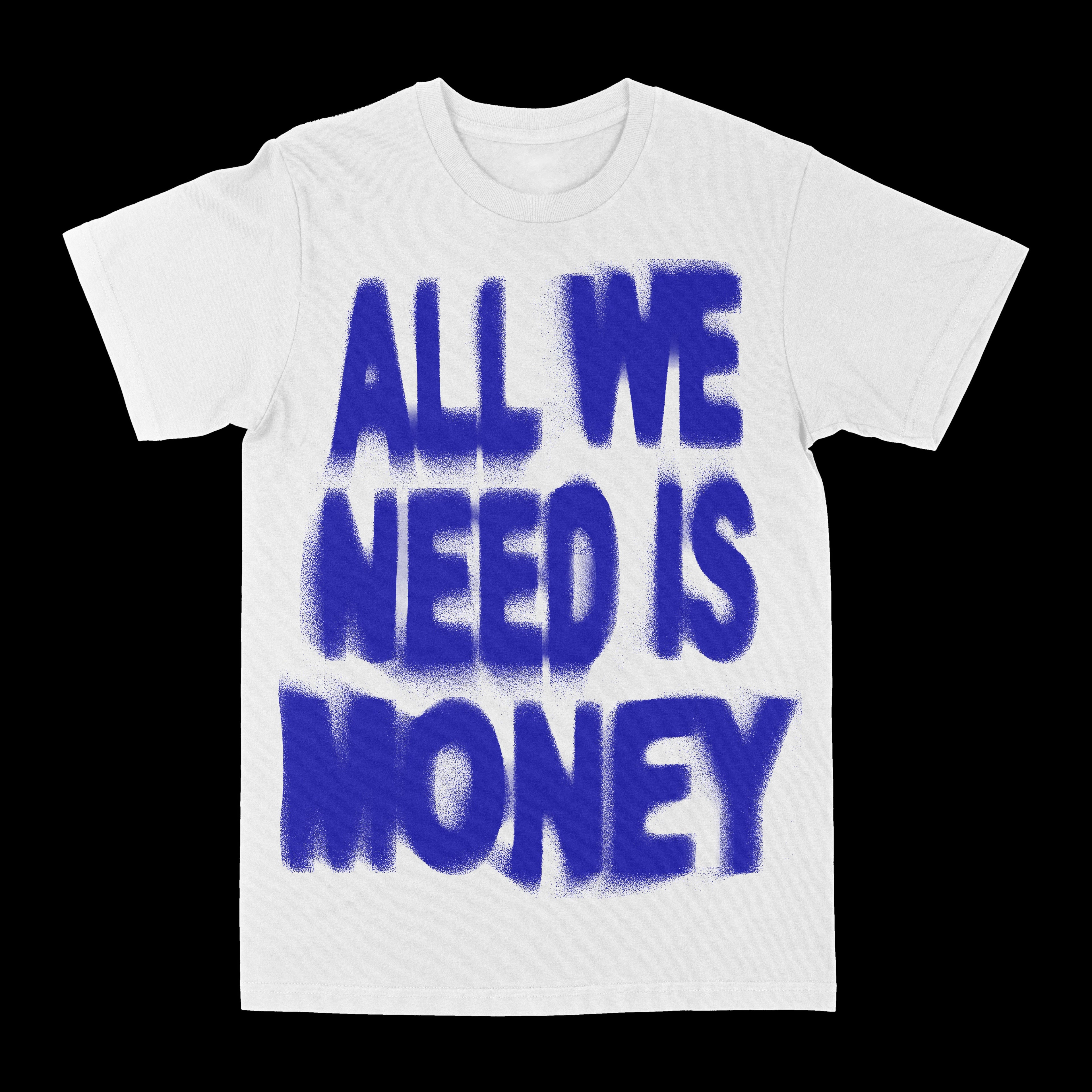 All We Need Is Money Graphic Tee