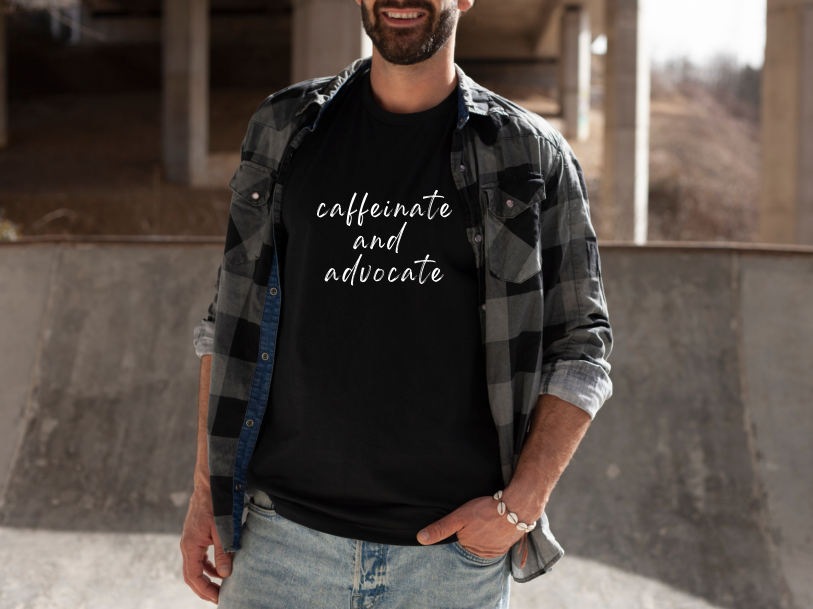 Caffeinate and Advocate T-Shirt (Black)