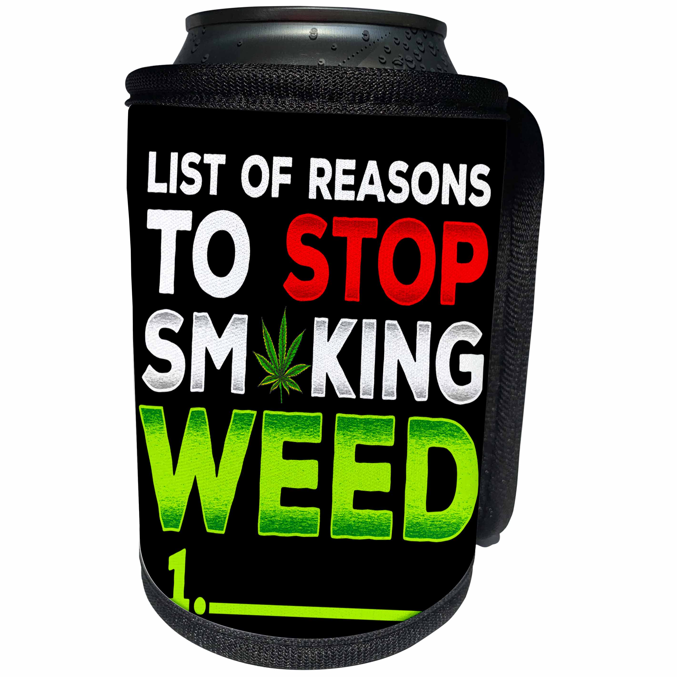 3dRose Sven Herkenrath Weed - List of Reasons to Stop Smoking Weeds Funny Quotes Cannabis - Can Cooler Bottle Wrap (cc_306648)