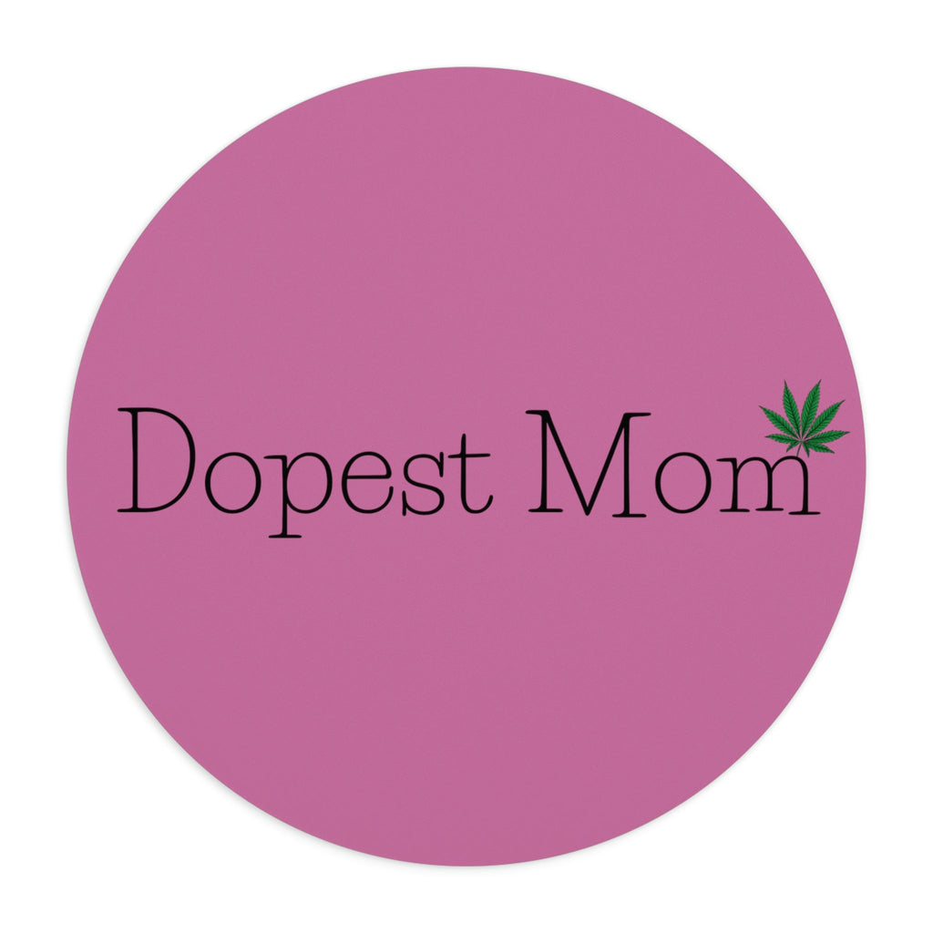 Dopest Mom Cannabis Mouse Pad