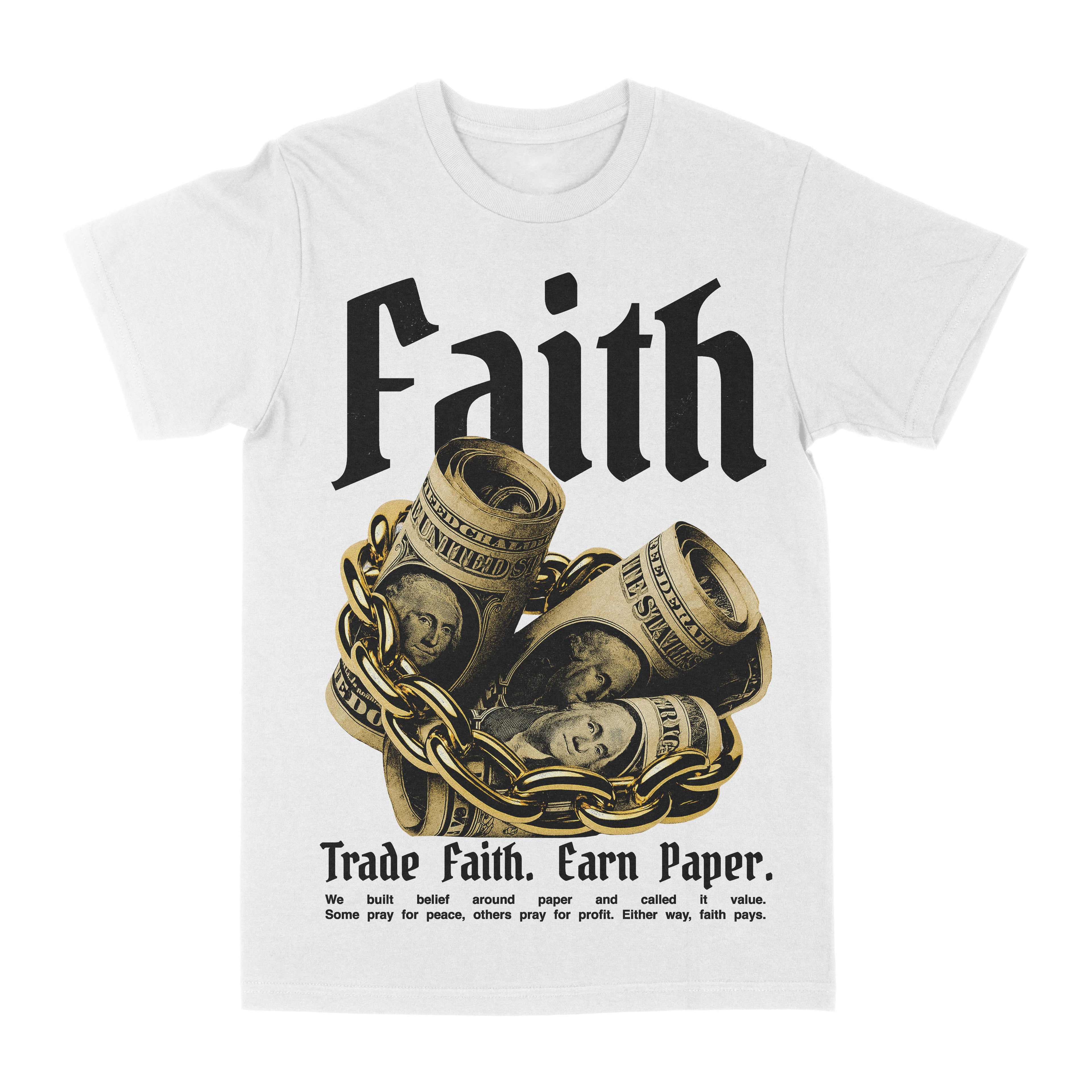 Have Faith Earn Paper Graphic Tee