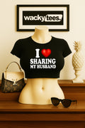 I Love Sharing My Husband I Heart Funny Adult Humor Graphic Tee Shirt