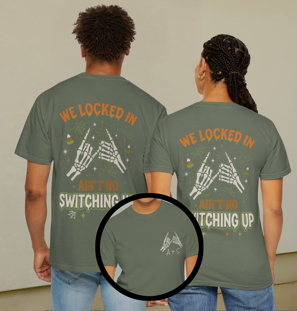 We Locked In, Ain't No Switching Up Skeleton Hands Matching T-Shirt
