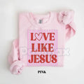 Love Like Jesus Sweatshirt | Trendy Preppy Pink & Red Valentine Shirt | Christian Valentine's Day Crewneck | Jesus Love Graphic Jumper | Retro Faith-Based Pullover | Aesthetic Gospel Heart Shirt