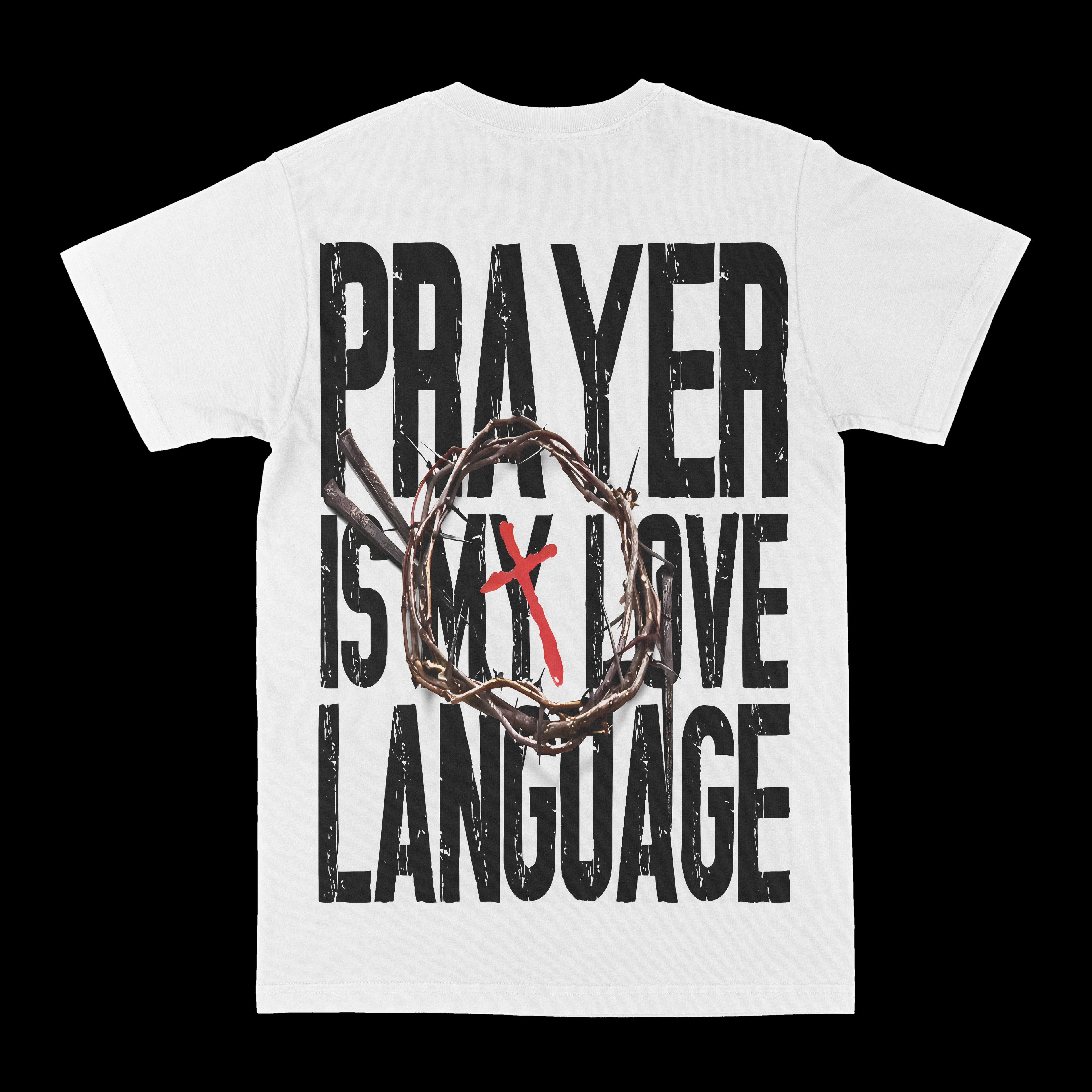 Prayer Is My  Love Language Graphic Tee