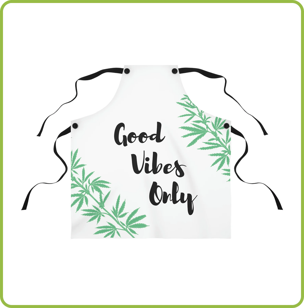 Good Vibes Only Cannabis Chef's Apron