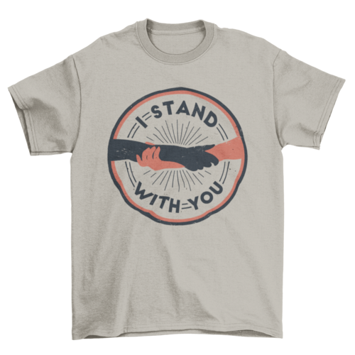 i stand with you t-shirt