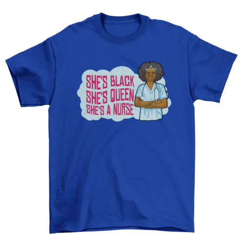 Nurse queen t-shirt