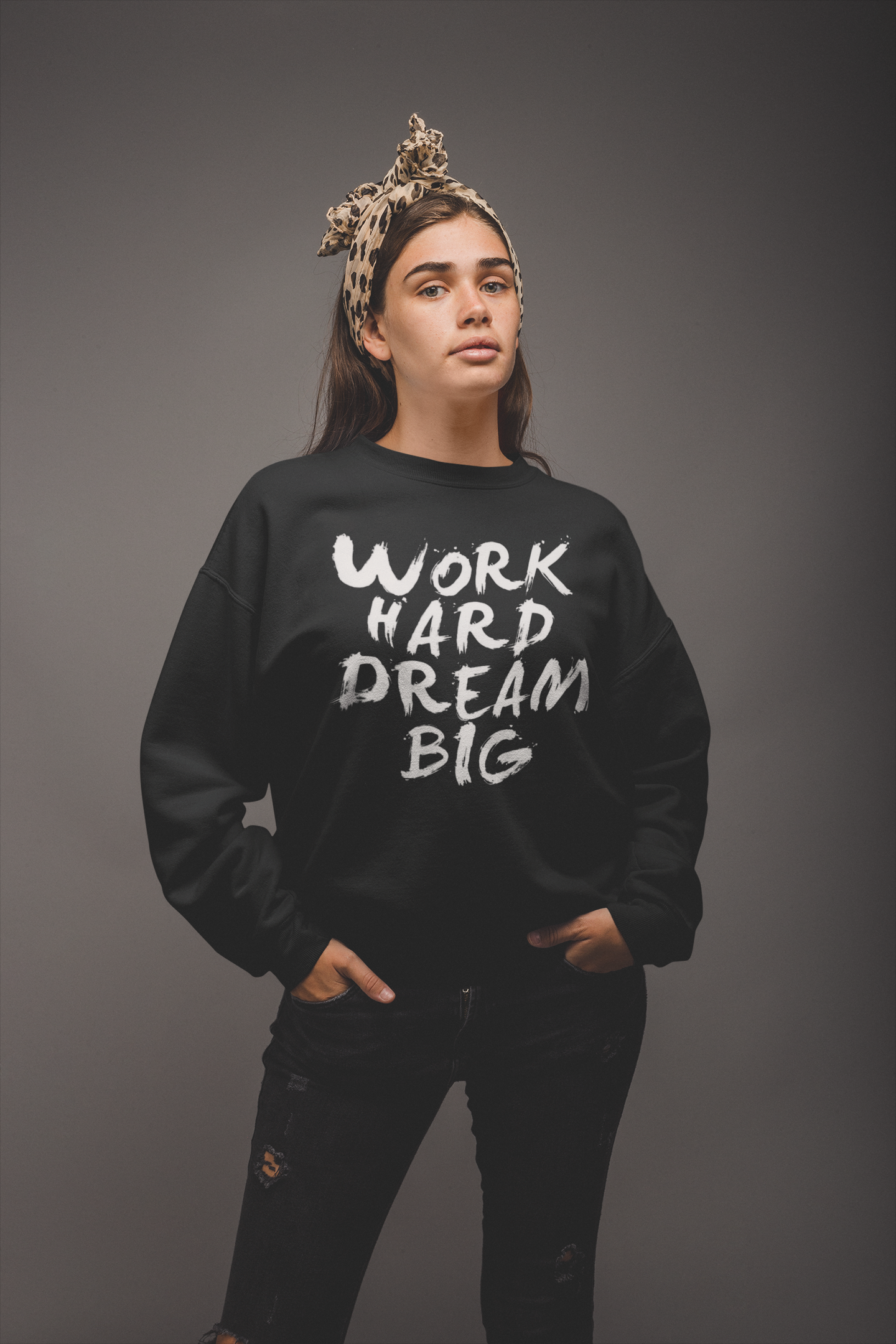 Work Hard Dream Big Sweat Shirt