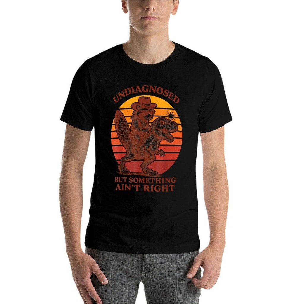 Retro Undiagnosed But Something Aint Right Funny Meme Adult  Relaxed-fit T-Shirt