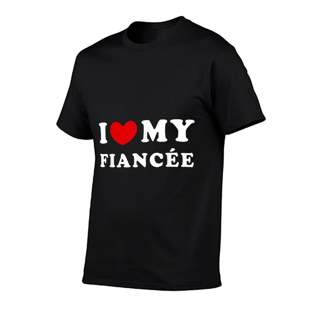 I Love My Fiancée, I Heart My Fiancée  Cotton T-Shirt