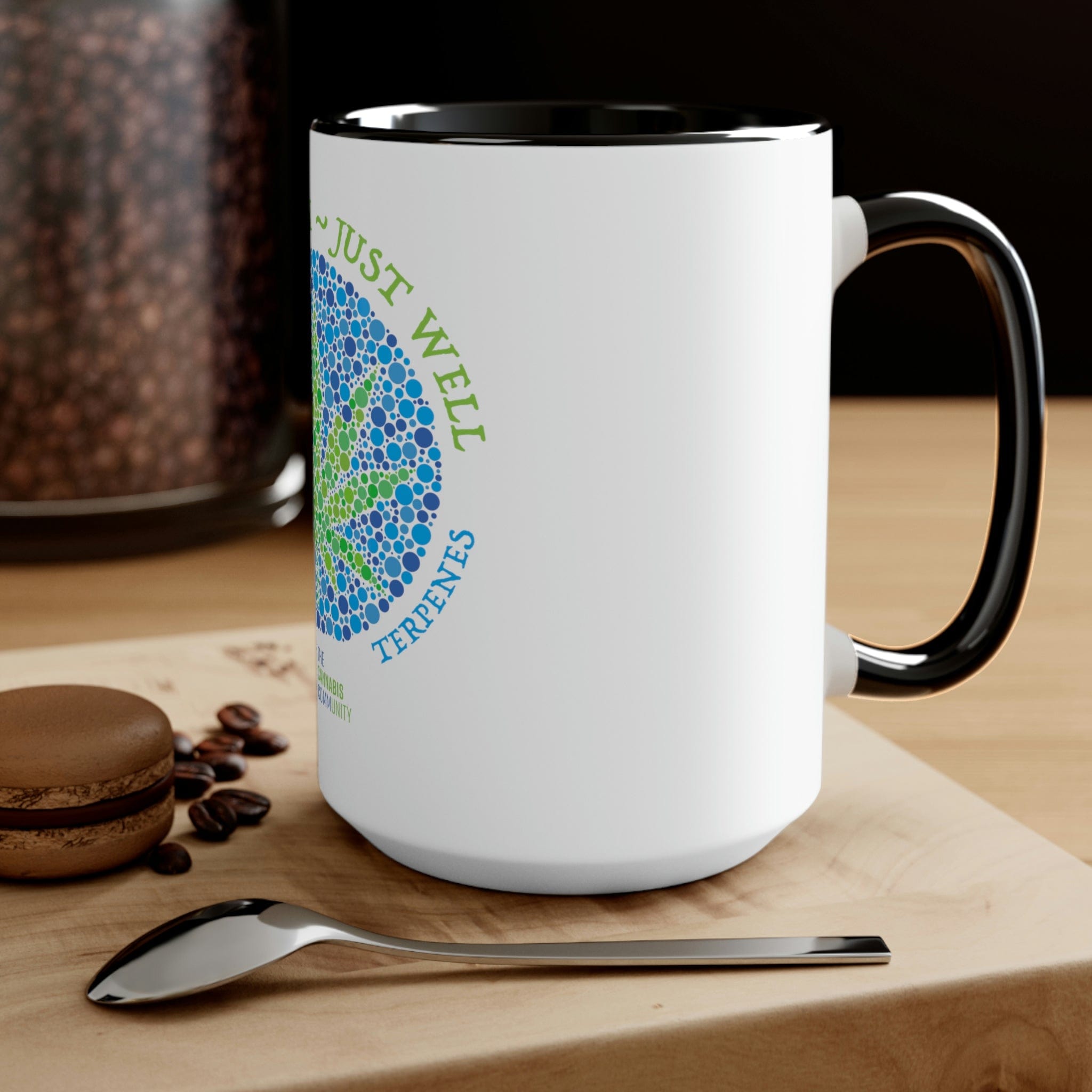 Not High, Just Well Coffee Mug