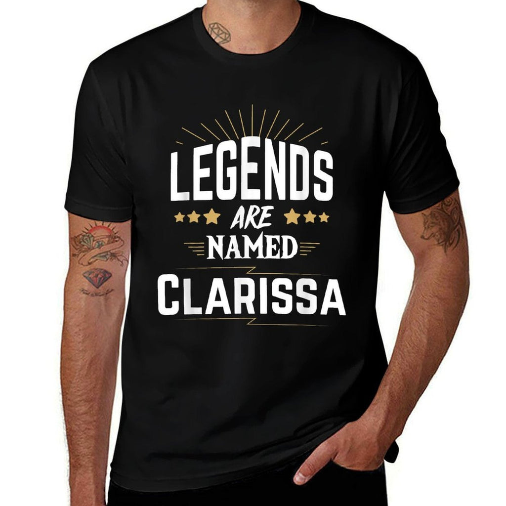 Legends Are Named Clarissa  Stretchy T-Shirt