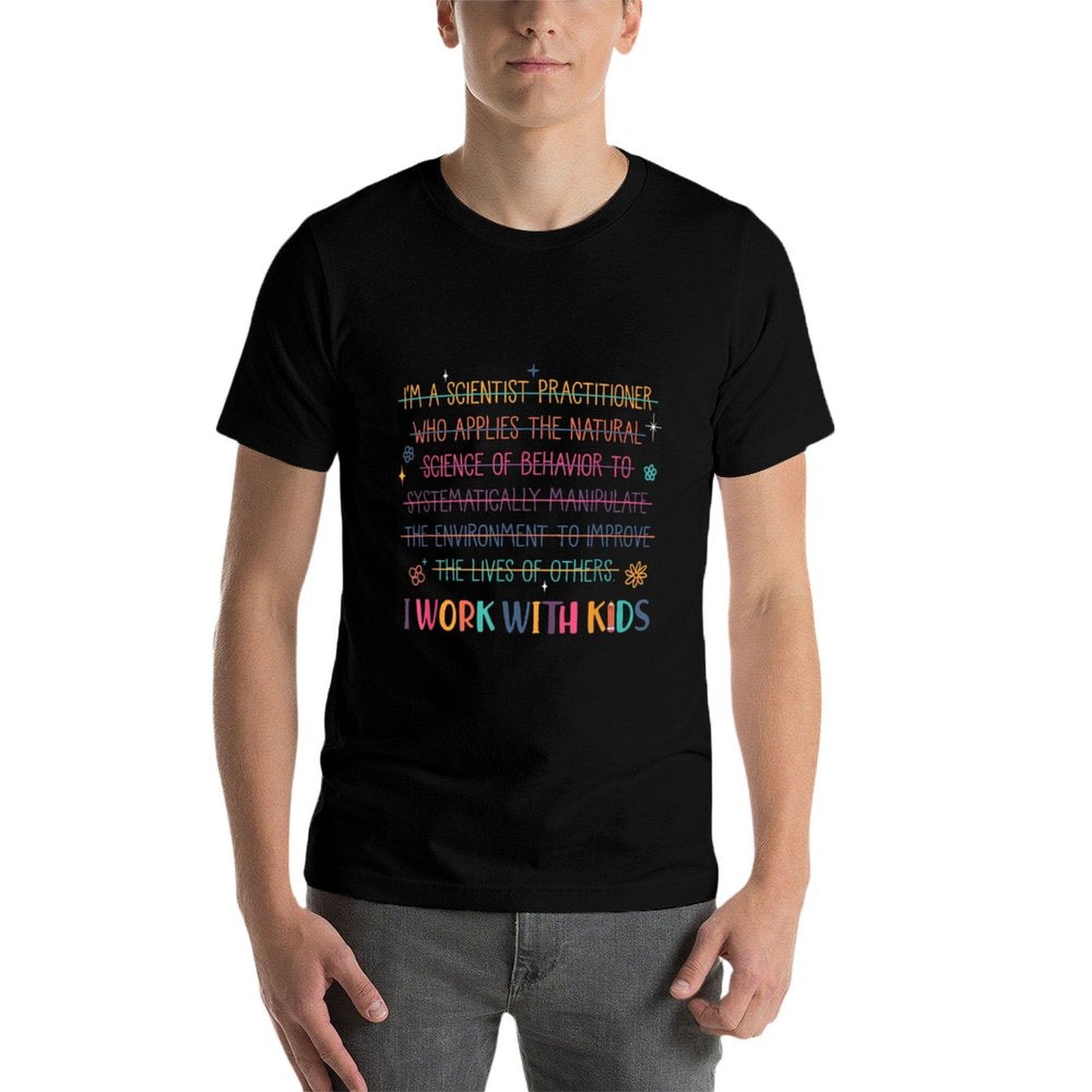 Sped Teacher I Work With Kids Behavior Specialist ABA  Versatile T-Shirt