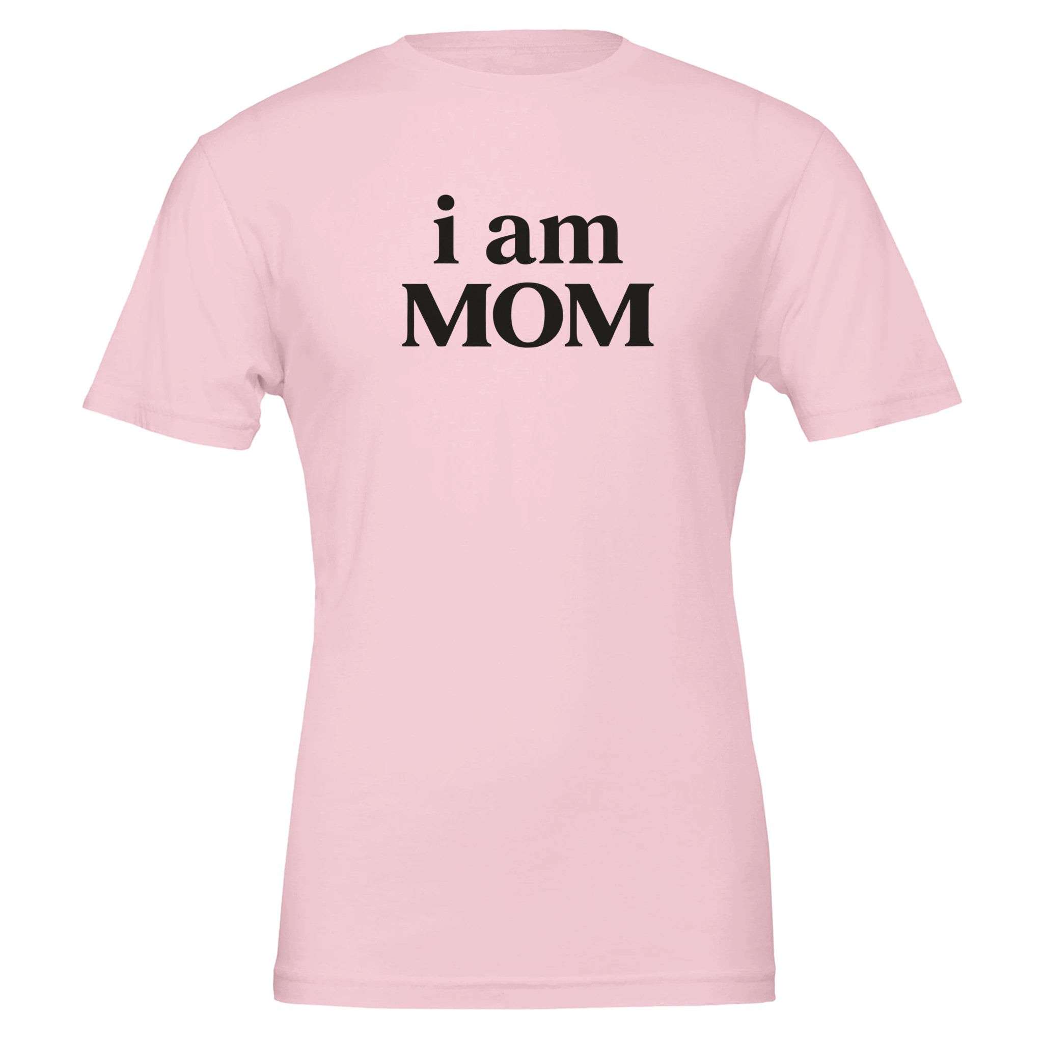 i am MOM Power Statement T-Shirt