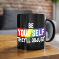 be yourself theyll adjust rainbow lgbt 160#- lgbt-Mug / Coffee Cup