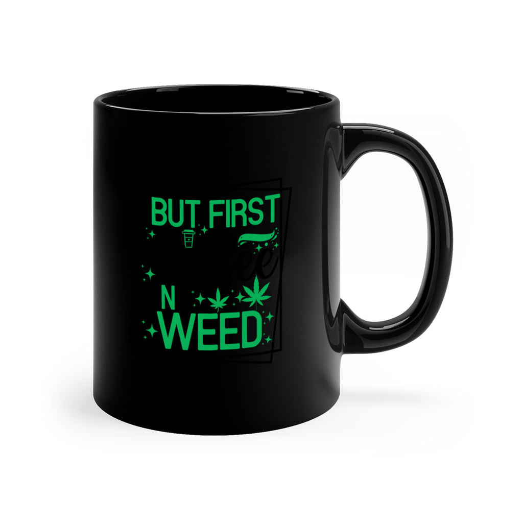 But First Coffee And Weed 25#- marijuana-Mug / Coffee Cup