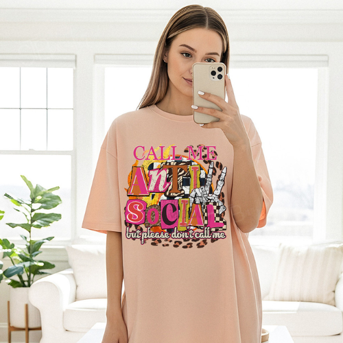 Call Me Anti Social But Don't Call Me Tee - Preorder
