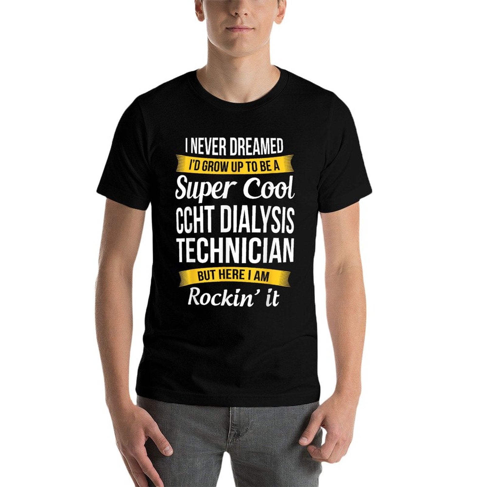 Ccht Dialysis Technician Funny Gift Appreciation  Wrinkle-resistant T-Shirt