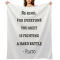 Greek Philosophy Quotes - Plato - Be Kind to Everyone You Meet Throw Blanket
