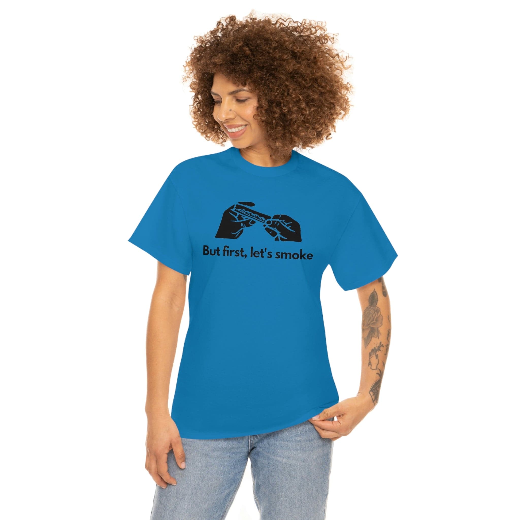 But First, Let's Smoke Tee