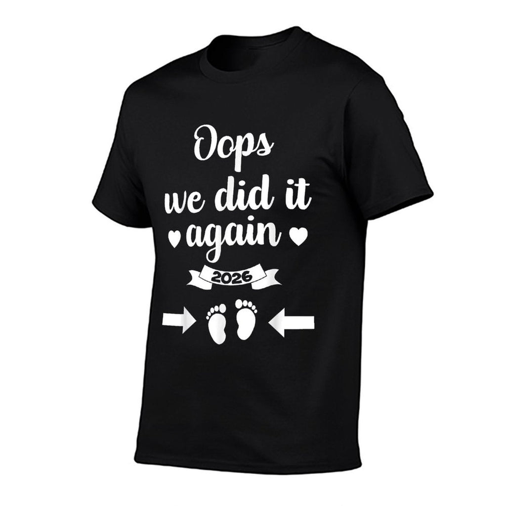 Oops We Did It Again 2026 Mom Dad Funny Baby Announcement  Quick-drying T-Shirt
