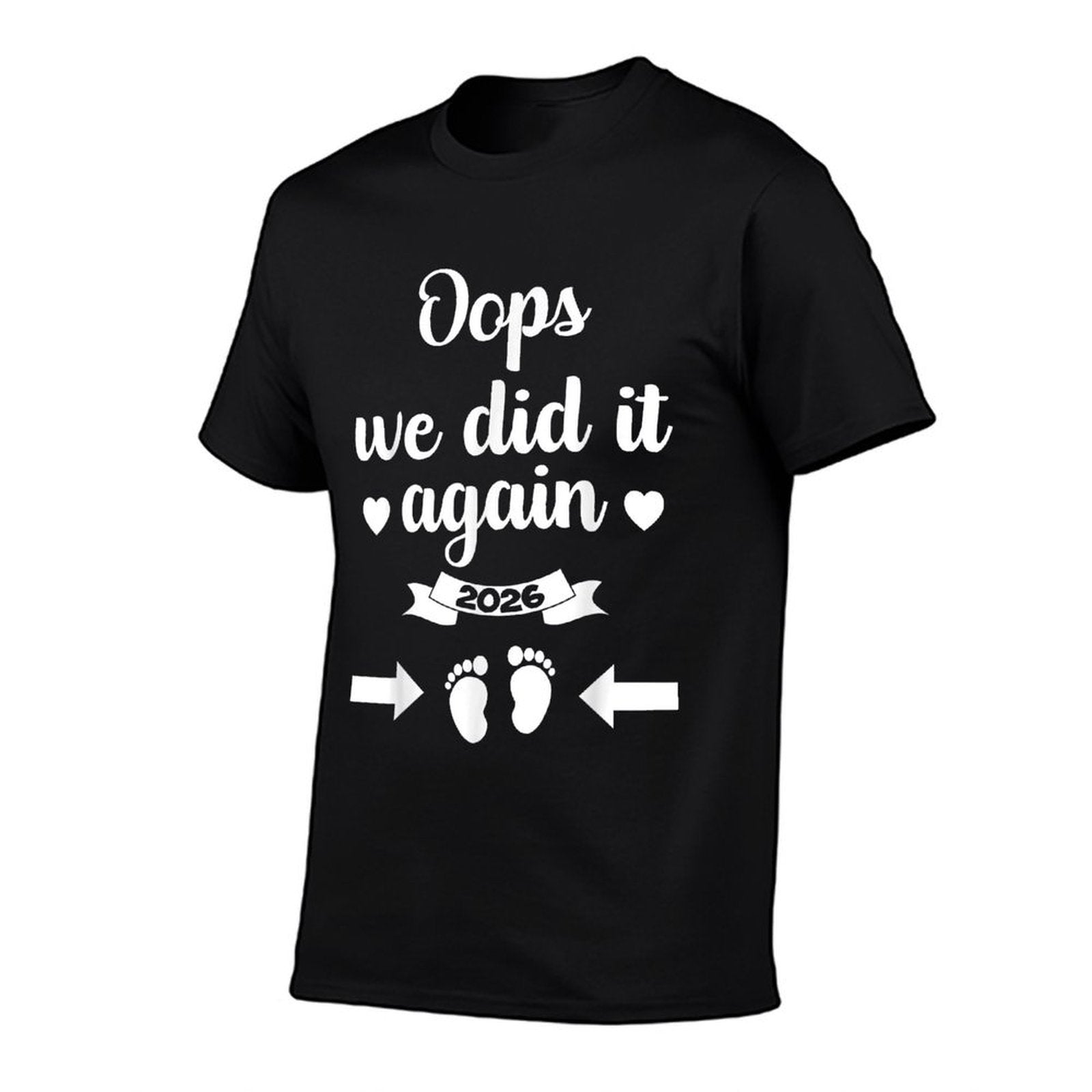 Oops We Did It Again 2026 Mom Dad Funny Baby Announcement  Quick-drying T-Shirt
