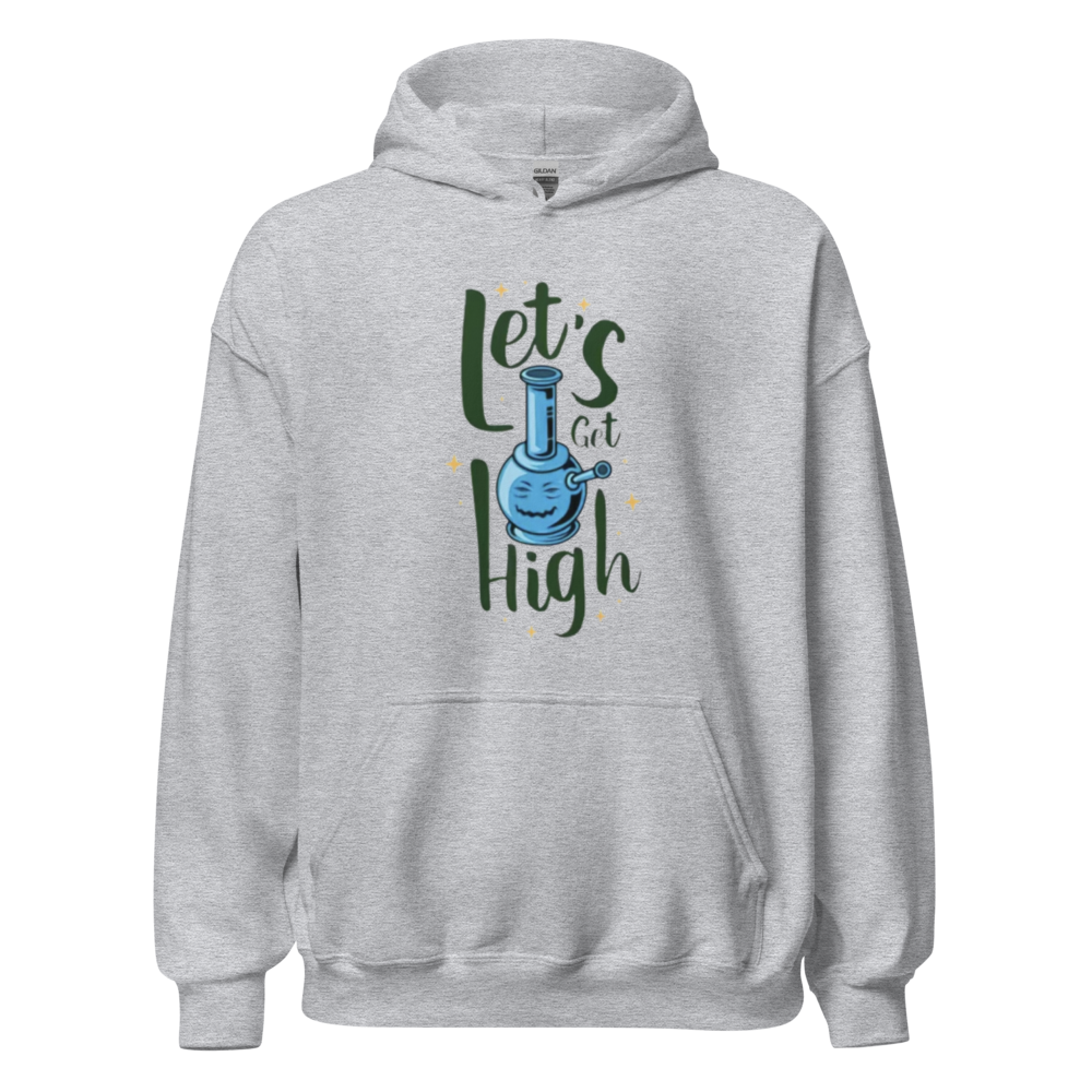 Lets Get High Hoodie