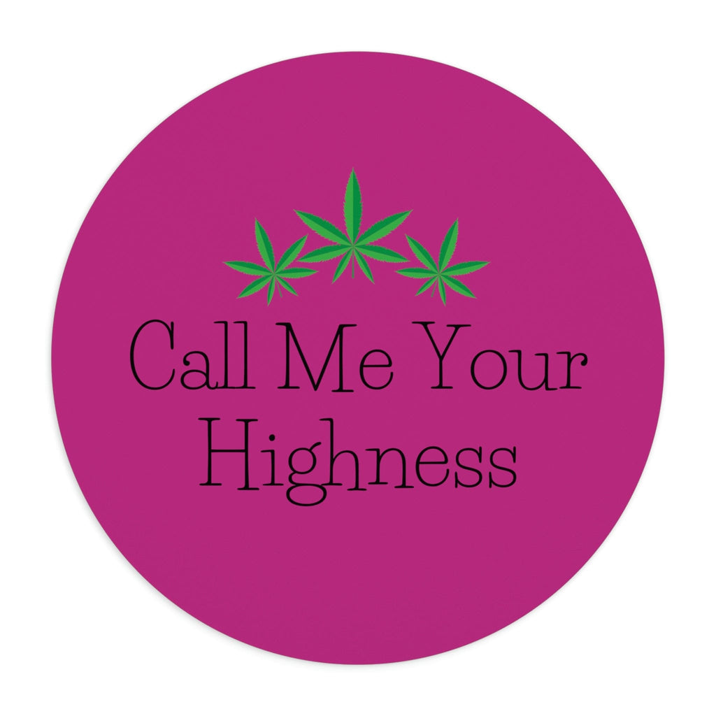 Call Me Your Highness Mouse Pad